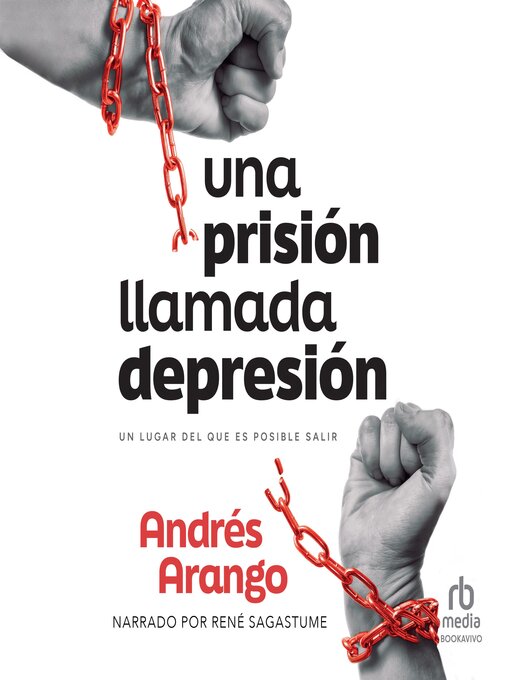 Title details for Una prisión llamada depresión by Andrés Arango - Available